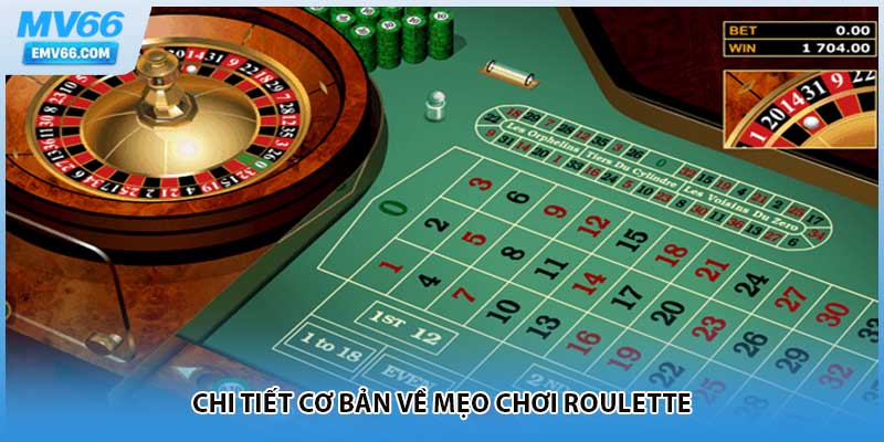Chi tiết cơ bản về mẹo chơi roulette