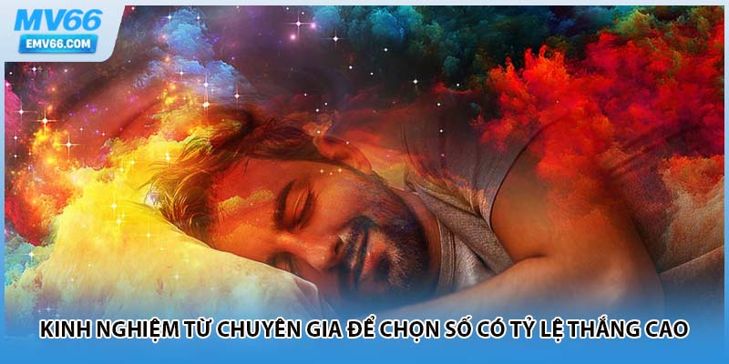 Kinh nghiệm từ chuyên gia để chọn số có tỷ lệ thắng cao