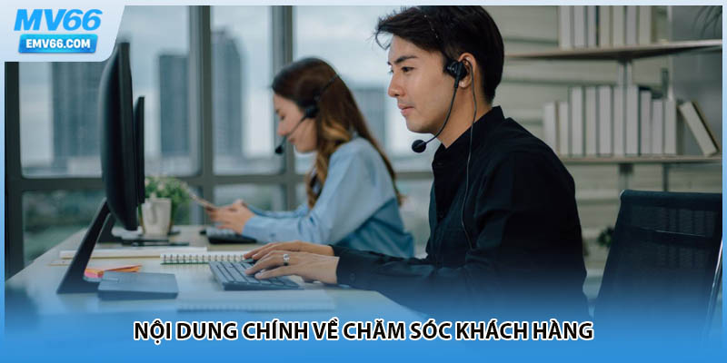 Nội dung chính về chăm sóc khách hàng